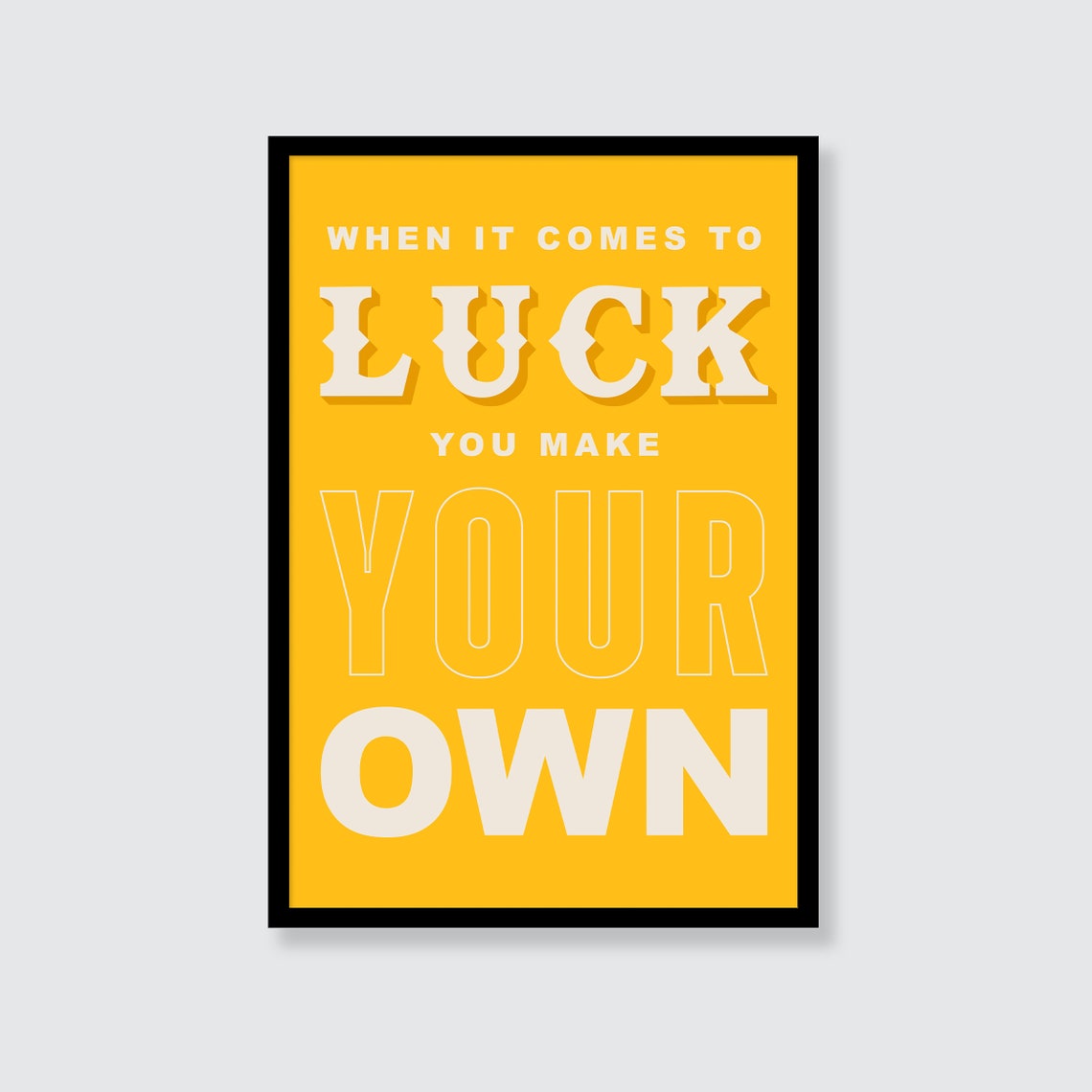Bruce Springsteen | When It Comes To Luck You Make Your Own Print