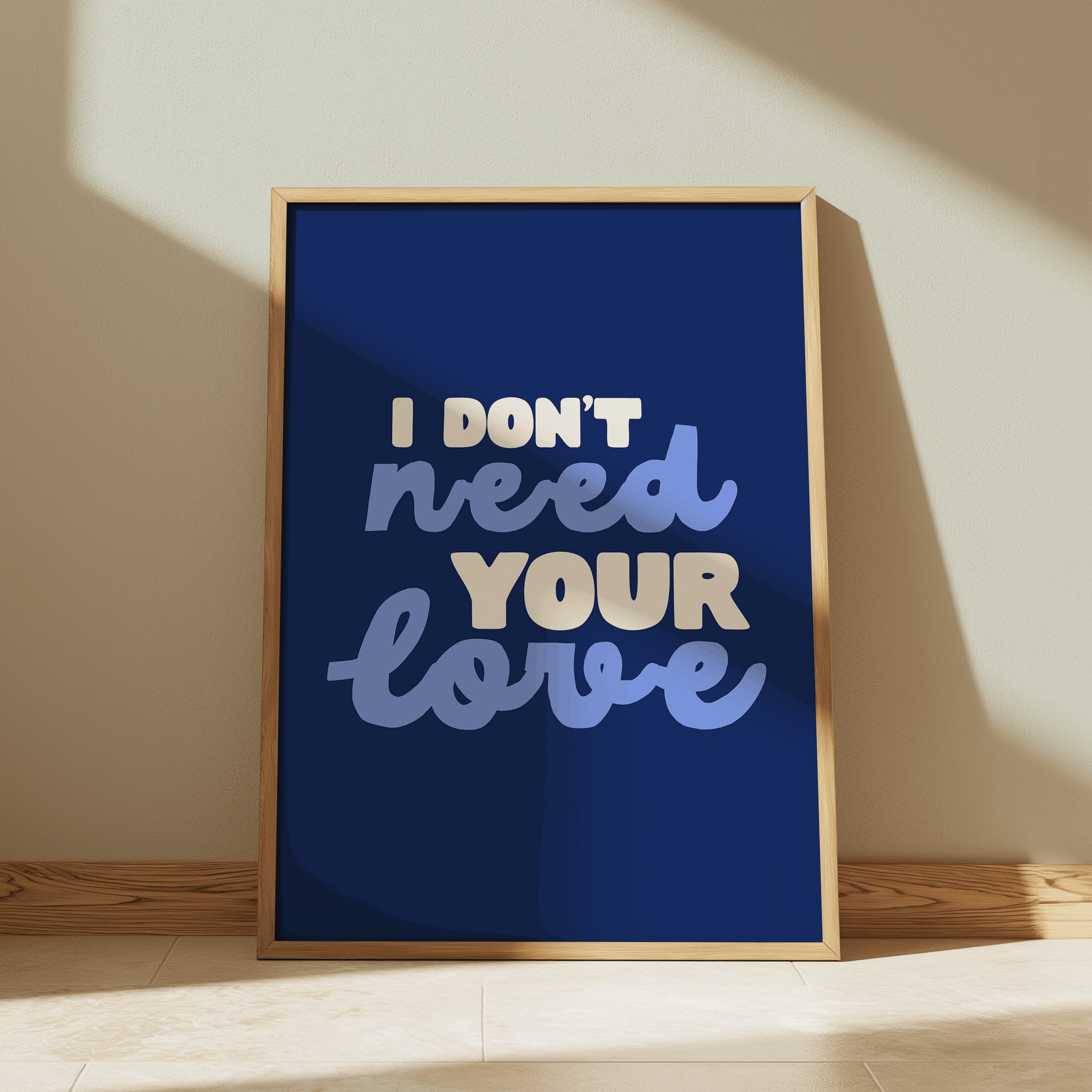 I Don't Need Your Love | Six: The Musical Print