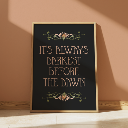 It's Always Darkest Before the Dawn | Florence and The Machine Print
