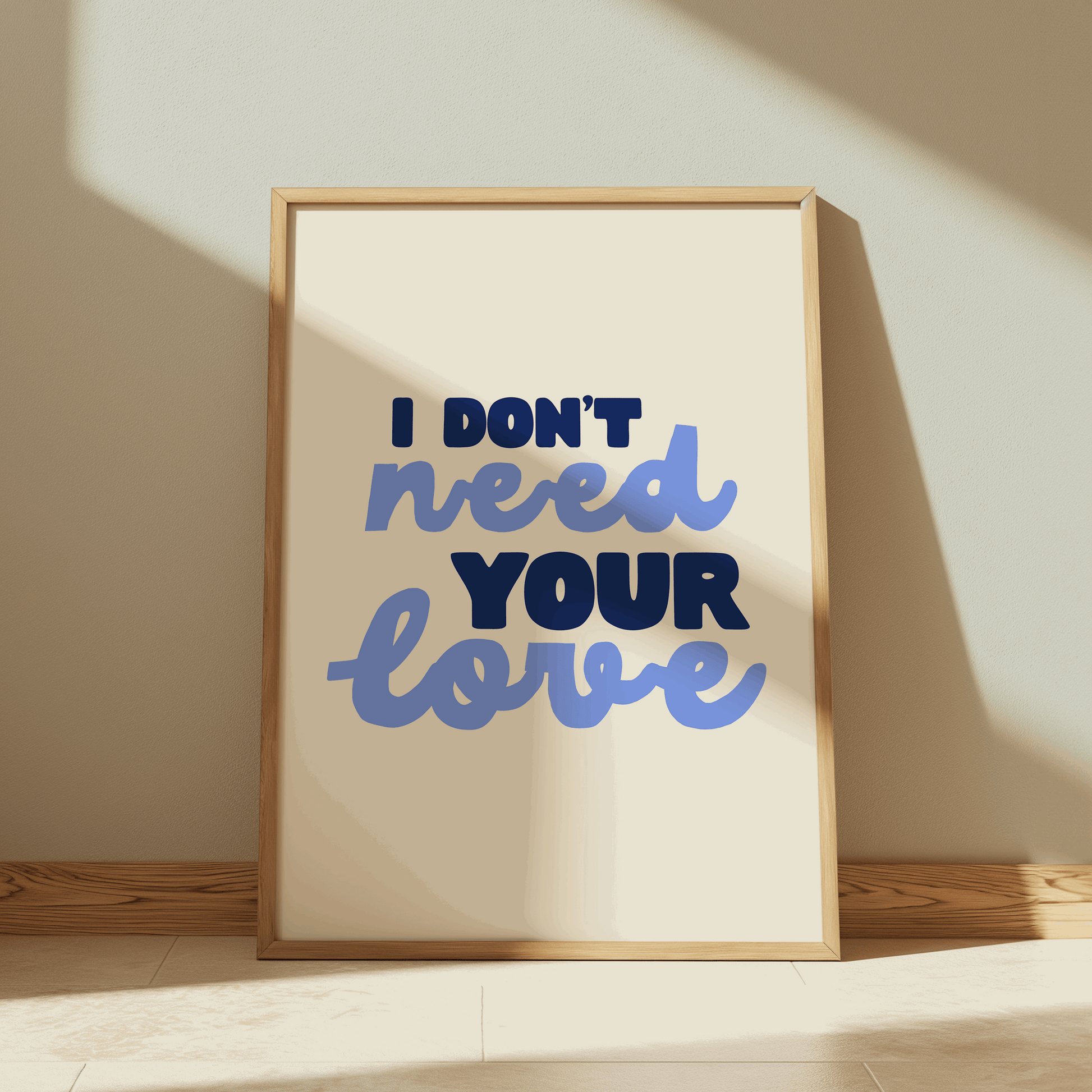 I Don't Need Your Love | Six: The Musical Print