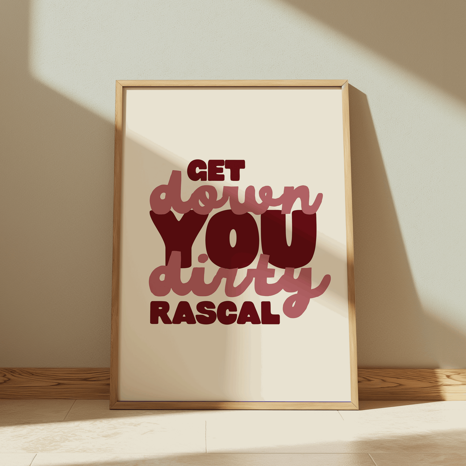 Get Down You Dirty Rascal | Six: The Musical Print