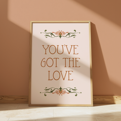 You've Got the Love | Florence and The Machine Print