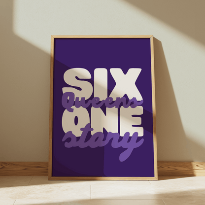 Six Queens One Story | Six: The Musical Print