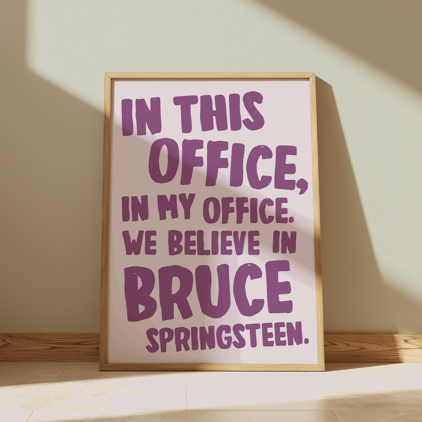 In This Office, In My Office. We Believe In Bruce Springsteen | Springsteen: Deliver Me from Nowhere Print