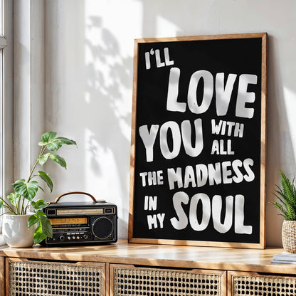 Bruce Springsteen | I'll Love You With All The Madness In My Soul | Born To Run Print