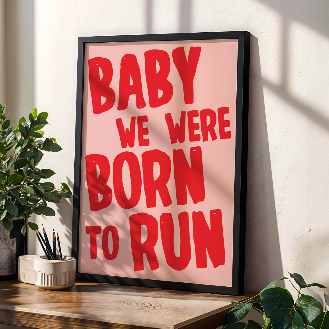 Bruce Springsteen | Baby We Were Born To Run Print