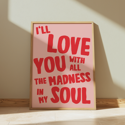 Bruce Springsteen | I'll Love You With All The Madness In My Soul | Born To Run Print