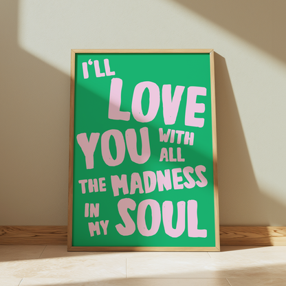 Bruce Springsteen | I'll Love You With All The Madness In My Soul | Born To Run Print