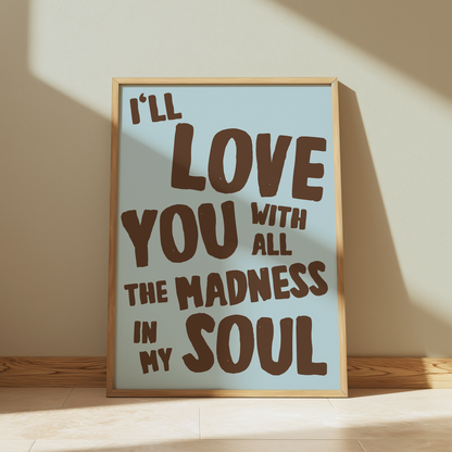 Bruce Springsteen | I'll Love You With All The Madness In My Soul | Born To Run Print