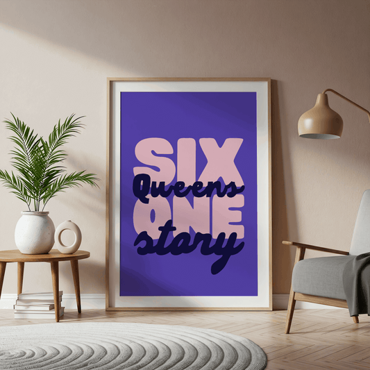 Six Queens One Story | Six: The Musical Print