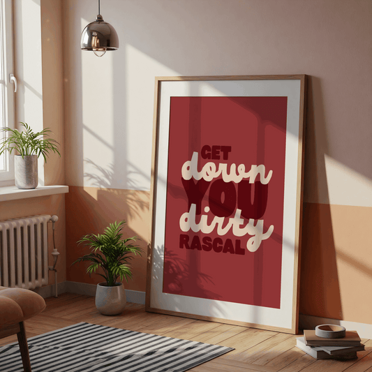 Get Down You Dirty Rascal | Six: The Musical Print