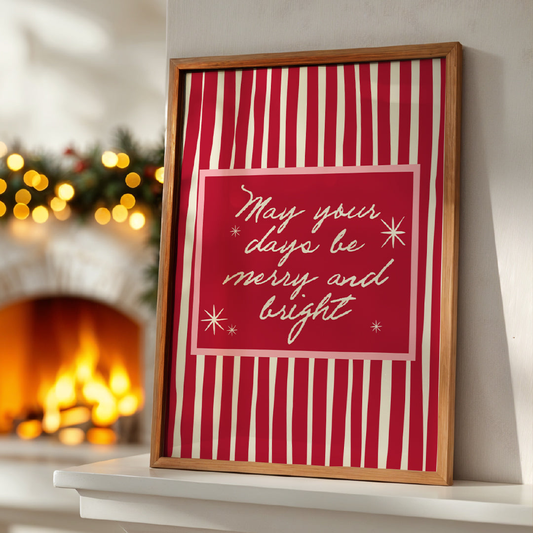 Christmas | May Your Days Be Merry And Bright Print
