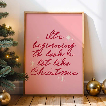 Christmas | It's Beginning To Look A Lot Like Christmas Print