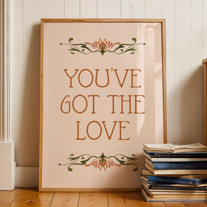You've Got the Love | Florence and The Machine Print