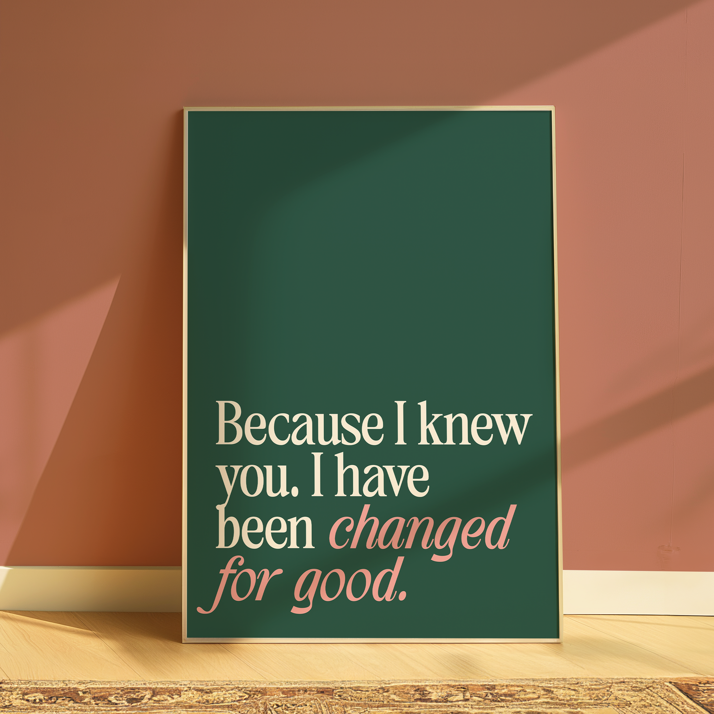Wicked | Because I Knew You I Have Been Changed for Good Print