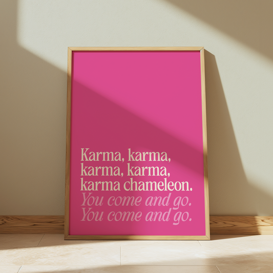 Culture Club Karma, Karma, Karma, Karma, Karma Chameleon print displayed in wooden frame on wall - music typography art