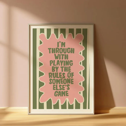 Wicked | I'm Through With Playing By The Rules Of Someone Else's Game Print