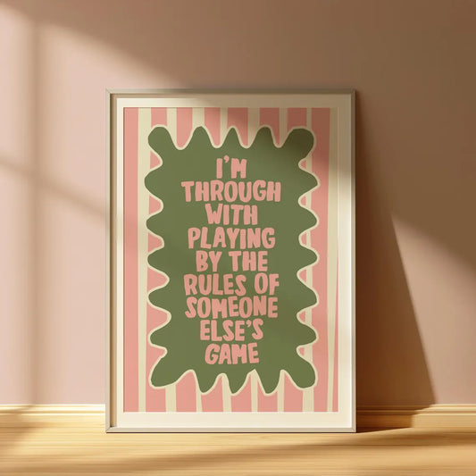 Wicked | I'm Through With Playing By The Rules Of Someone Else's Game Print