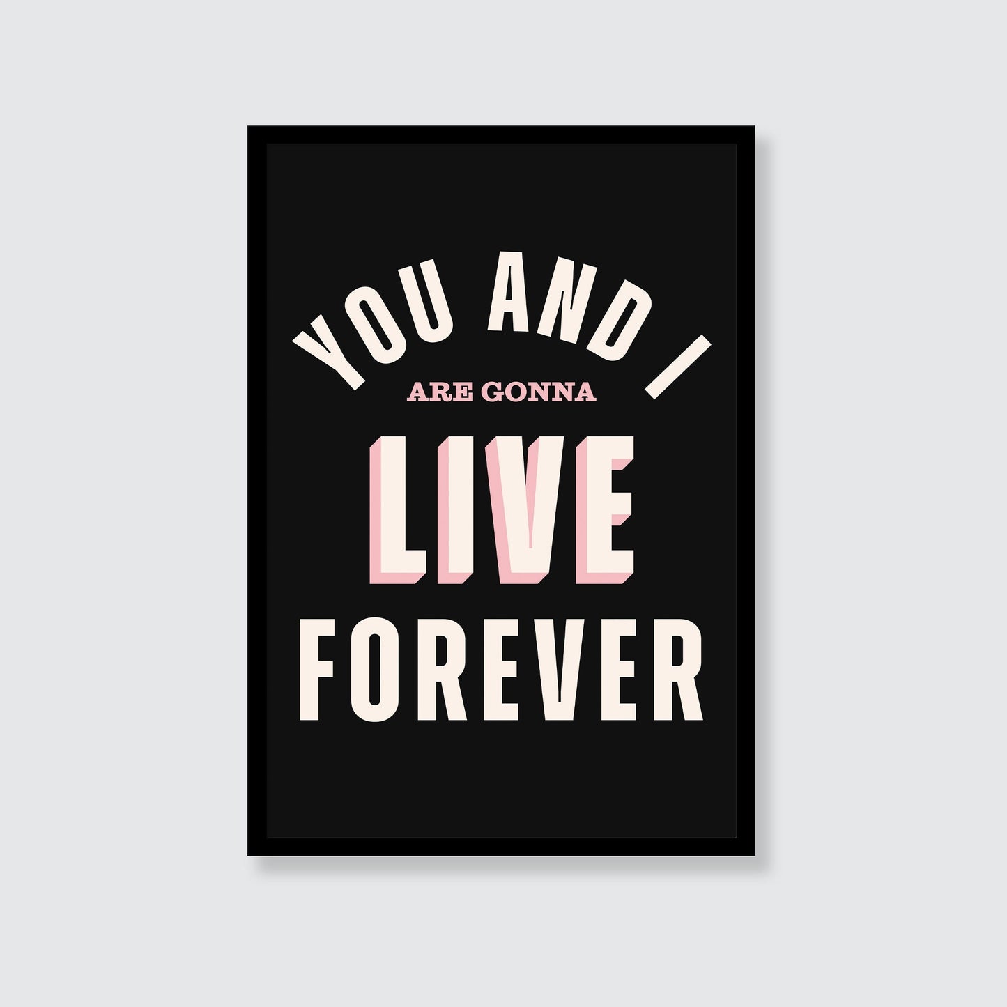 Oasis | You And I Are Gonna Live Forever Print