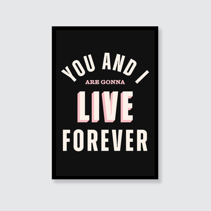 Oasis | You And I Are Gonna Live Forever Print