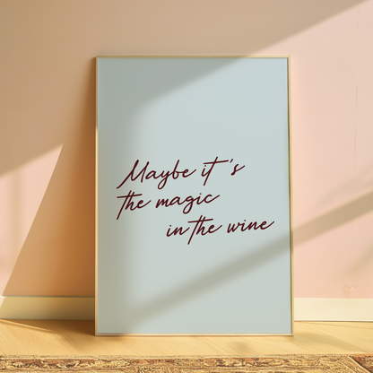 Olivia Dean Maybe It's The Magic In The Wine typography print in Blue - music lyric wall art poster