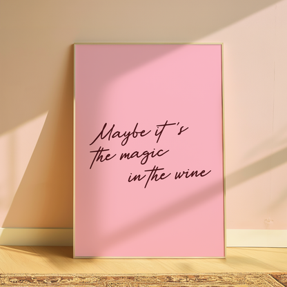 Olivia Dean Maybe It's The Magic In The Wine typography print in Pink - music lyric wall art poster