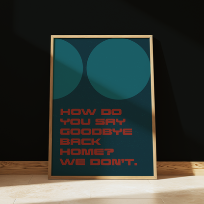 Project Hail Mary Say Goodbye typography print in Teal - sci-fi film wall art poster