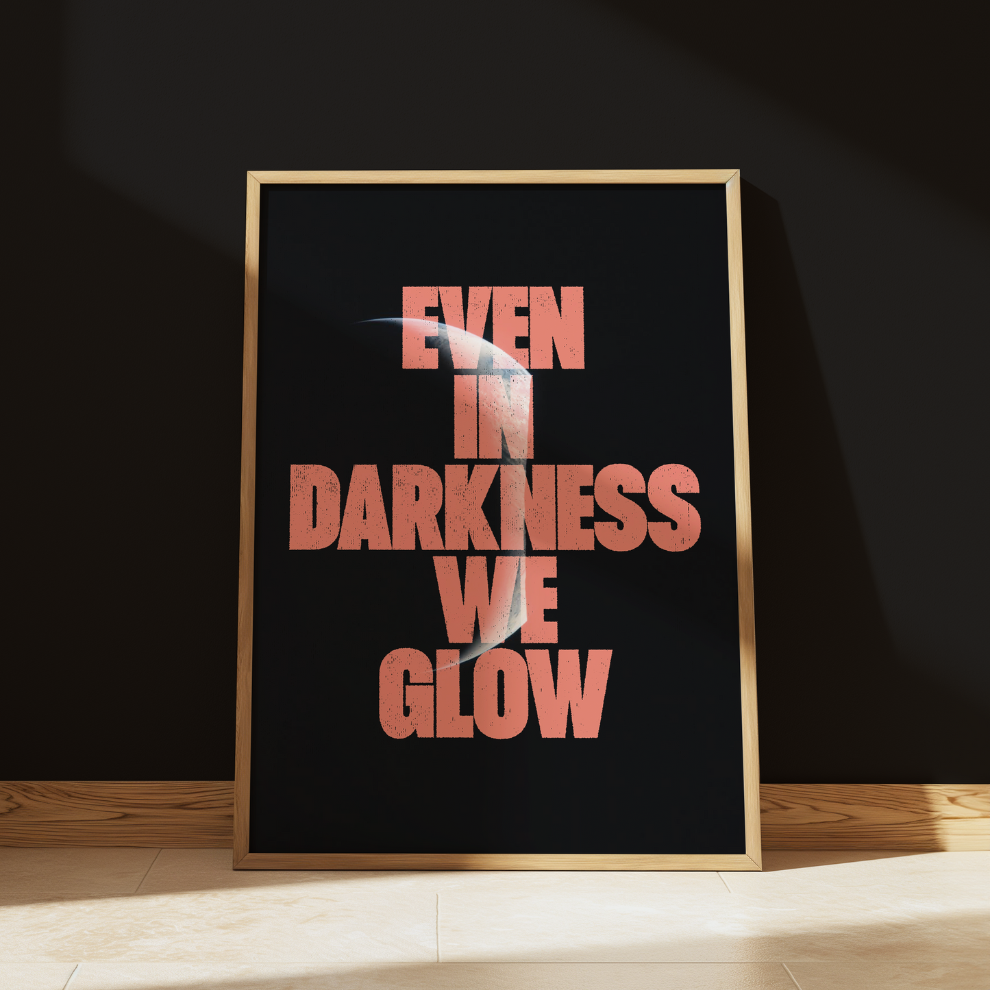 Even In Darkness We Glow typography print in Orange - space wall art poster
