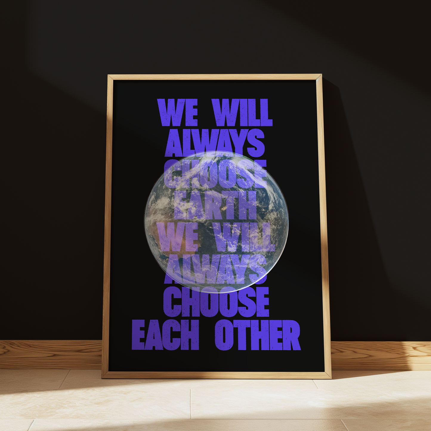 We Will Always Choose Earth typography print in Blue - space wall art poster