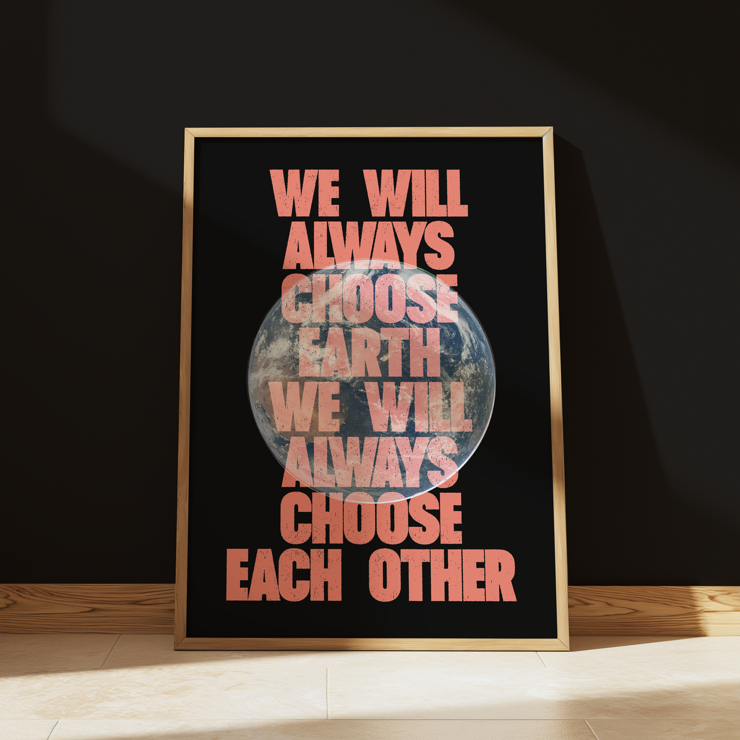 We Will Always Choose Earth typography print in Orange - space wall art poster