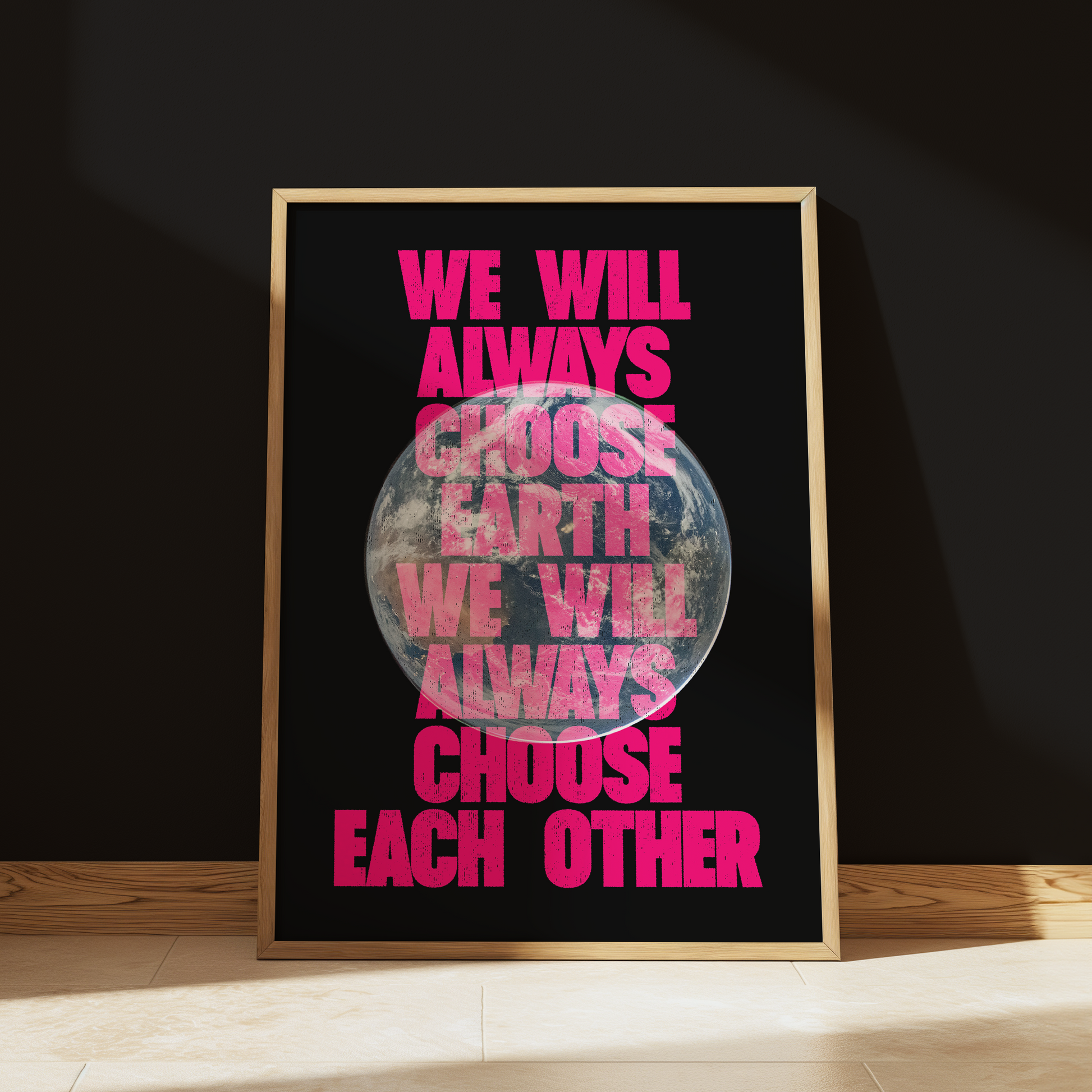 We Will Always Choose Earth typography print in Pink - space wall art poster