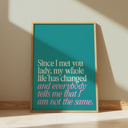 UB40 Since I Met You Lady, My Whole Life Has Changed typography print in teal - music lyric wall art poster