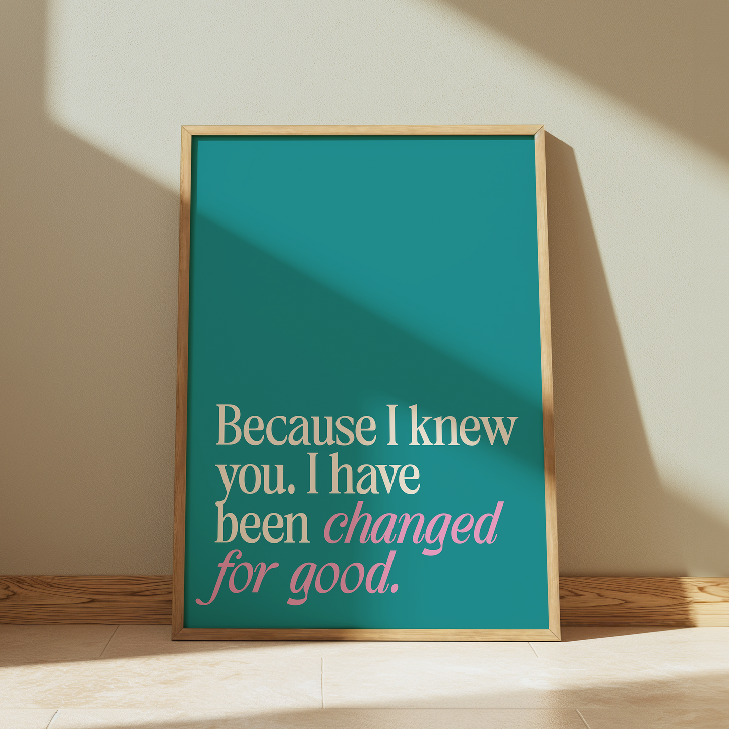 Wicked Because I Knew You typography print in teal - musical lyric wall art poster