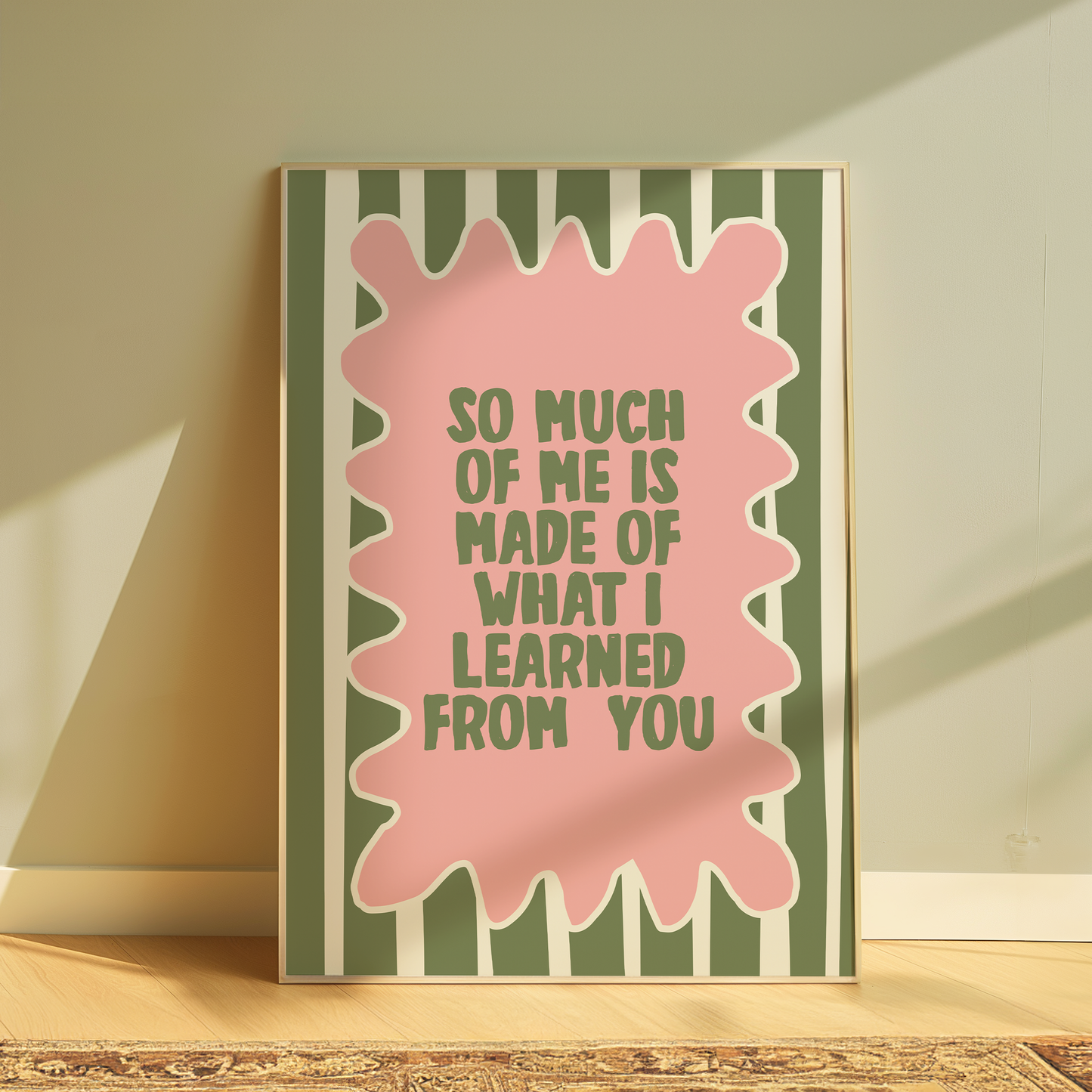 Wicked So Much Of Me Is Made Of What I Learned From You typography print in green stripes - musical lyric wall art poster