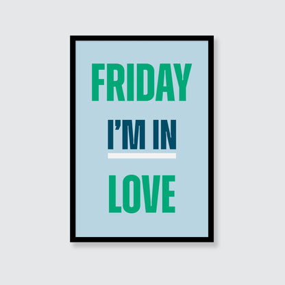 The Cure | Friday I’m In Love Print