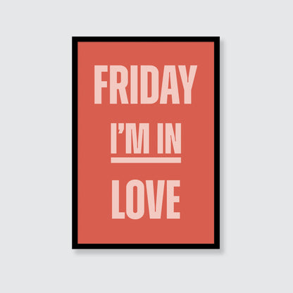 The Cure | Friday I’m In Love Print