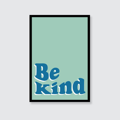 Be Kind Print