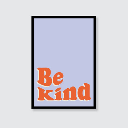 Be Kind Print