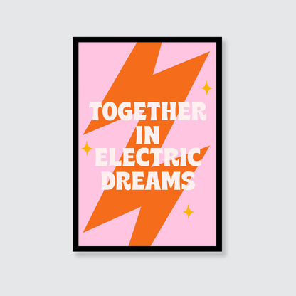 Together In Electric Dreams Print