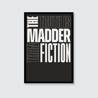 Dave | The Truth Is Madder Than Fiction Print