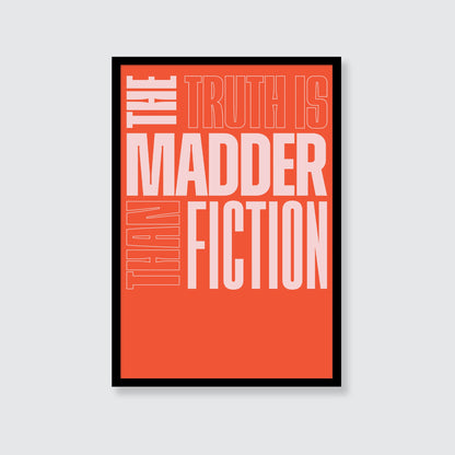 Dave | The Truth Is Madder Than Fiction Print