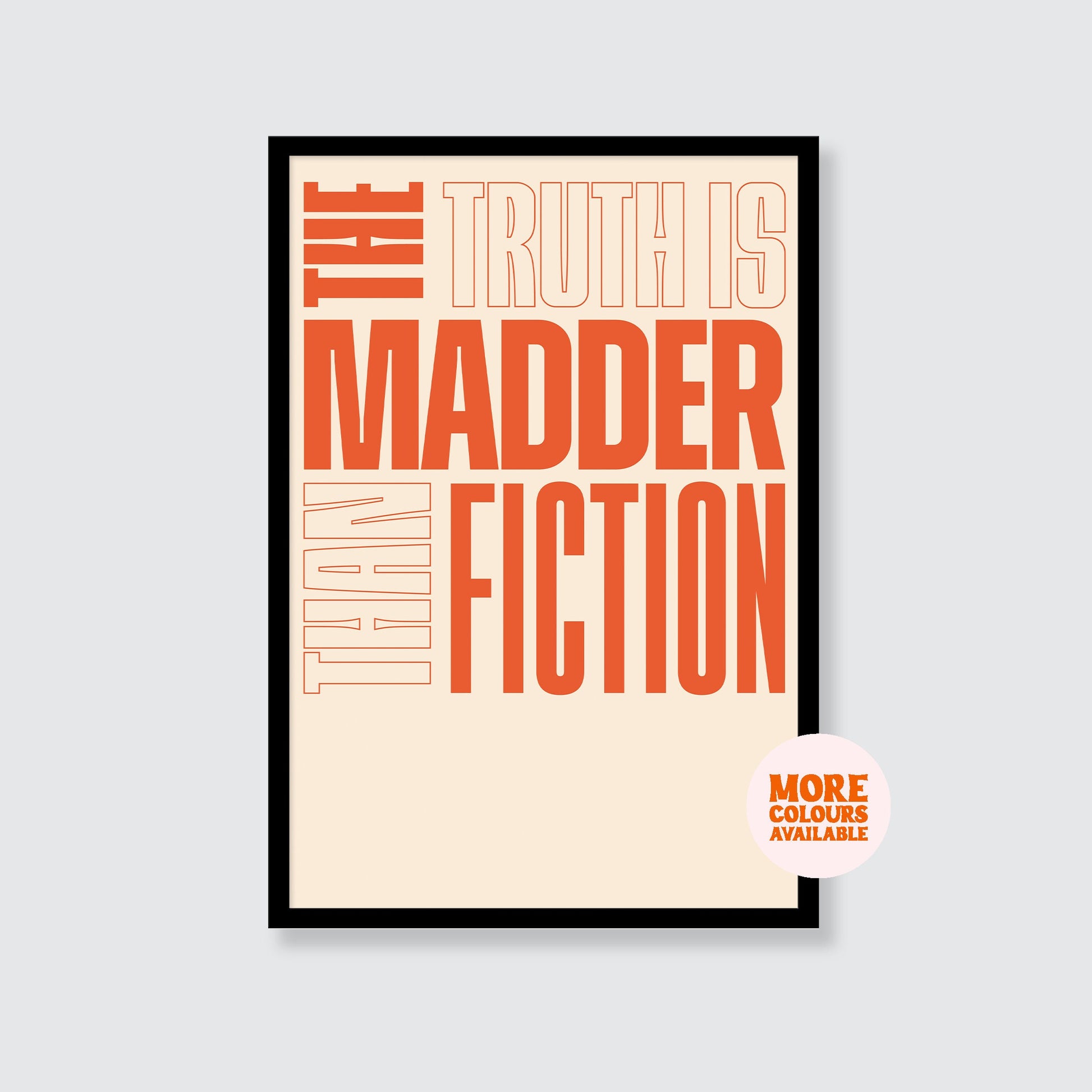 Dave | The Truth Is Madder Than Fiction Print