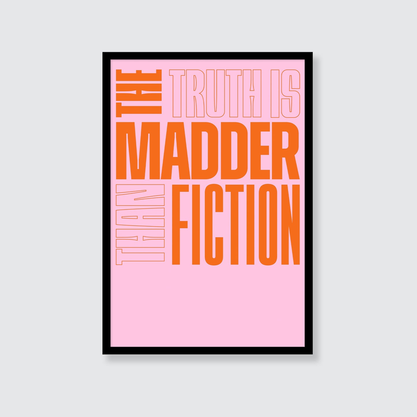 Dave | The Truth Is Madder Than Fiction Print