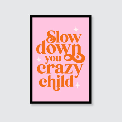 Billy Joel | Slow Down You Crazy Child Print