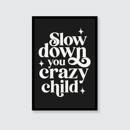 Billy Joel | Slow Down You Crazy Child Print